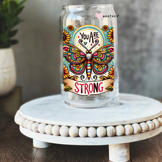 You Are Strong 16oz Libbey Glass Can UV DTF or Sublimation Cup Wrap - Decal Transfer - Weefers