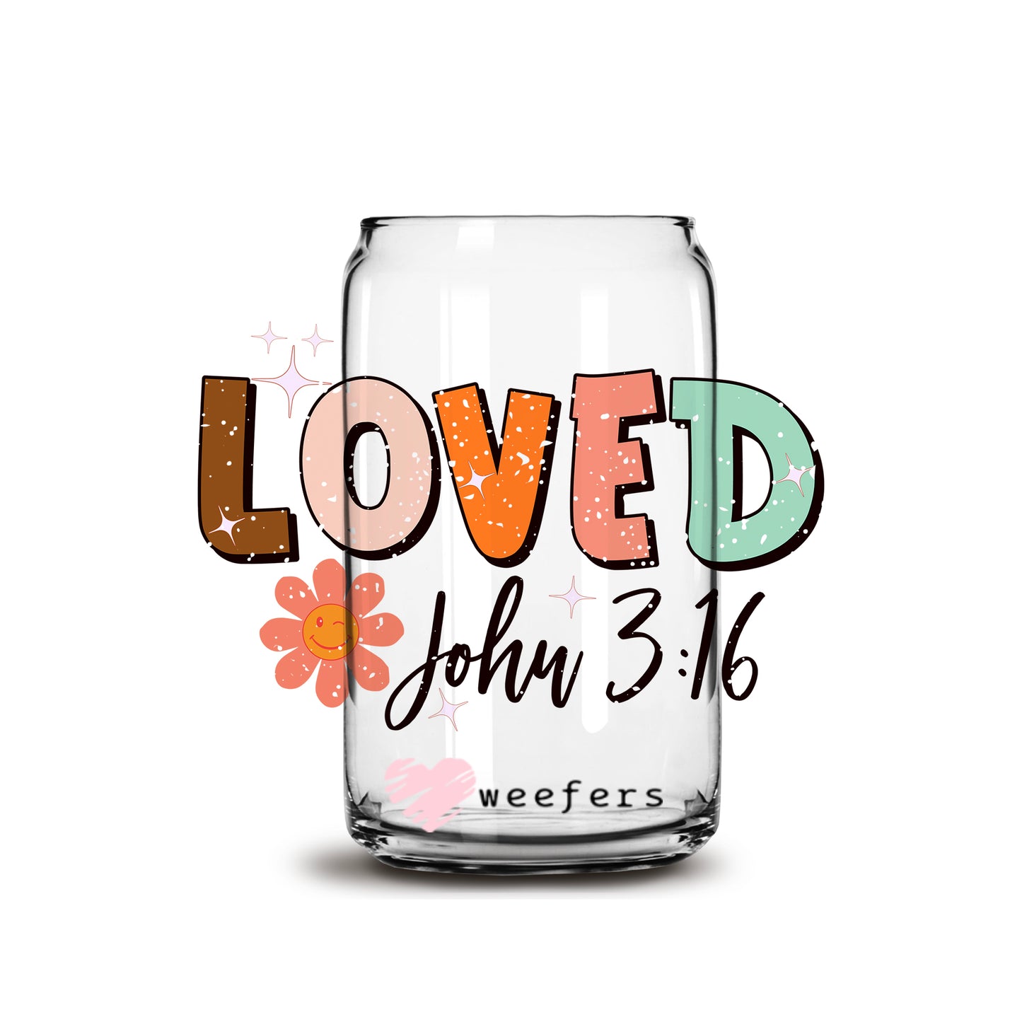 Loved John 3:16 Libbey Glass Can UV DTF or Sublimation Wrap - Decal - Weefers