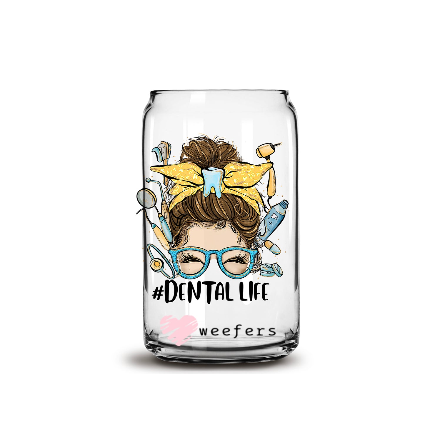 Dental Life Messy Bun 16oz Libbey Glass Can UV DTF or Sublimation Wrap - Decal - Weefers