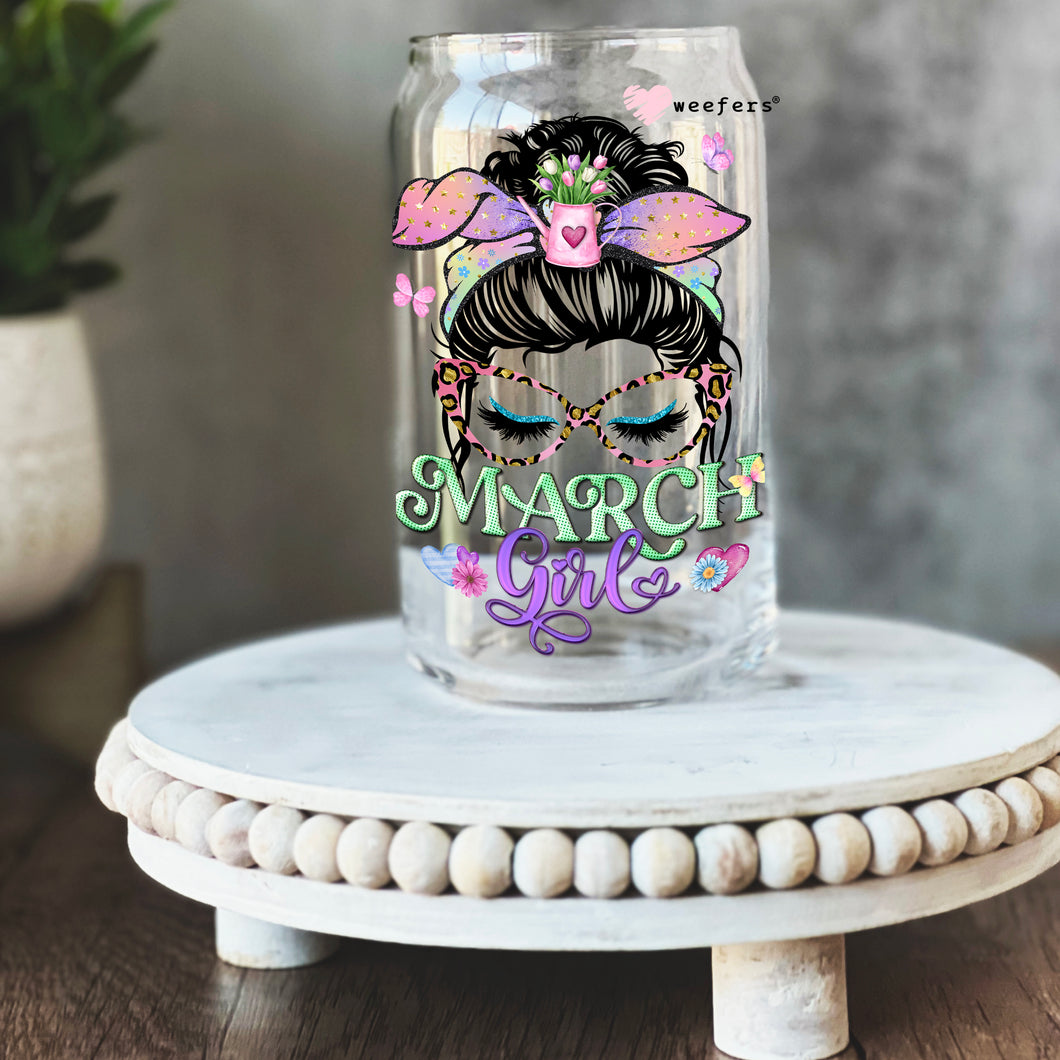 Messy Bun March Girl Birthday Month 16oz Libbey Glass Can UV-DTF or Sublimation Wrap - Decal