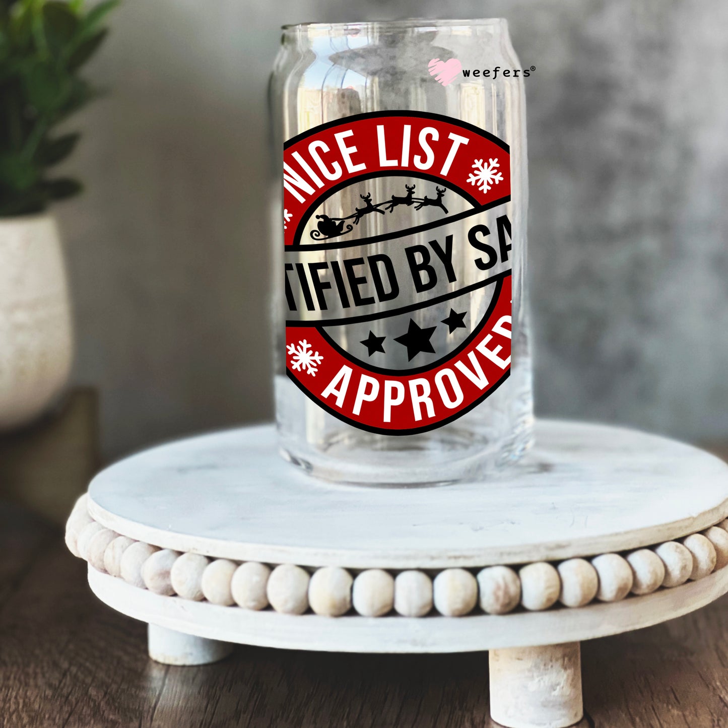 Nice List Approved Certified by Santa Christmas 16oz Libbey Glass Can UV DTF or Sublimation Wrap - Decal - Weefers