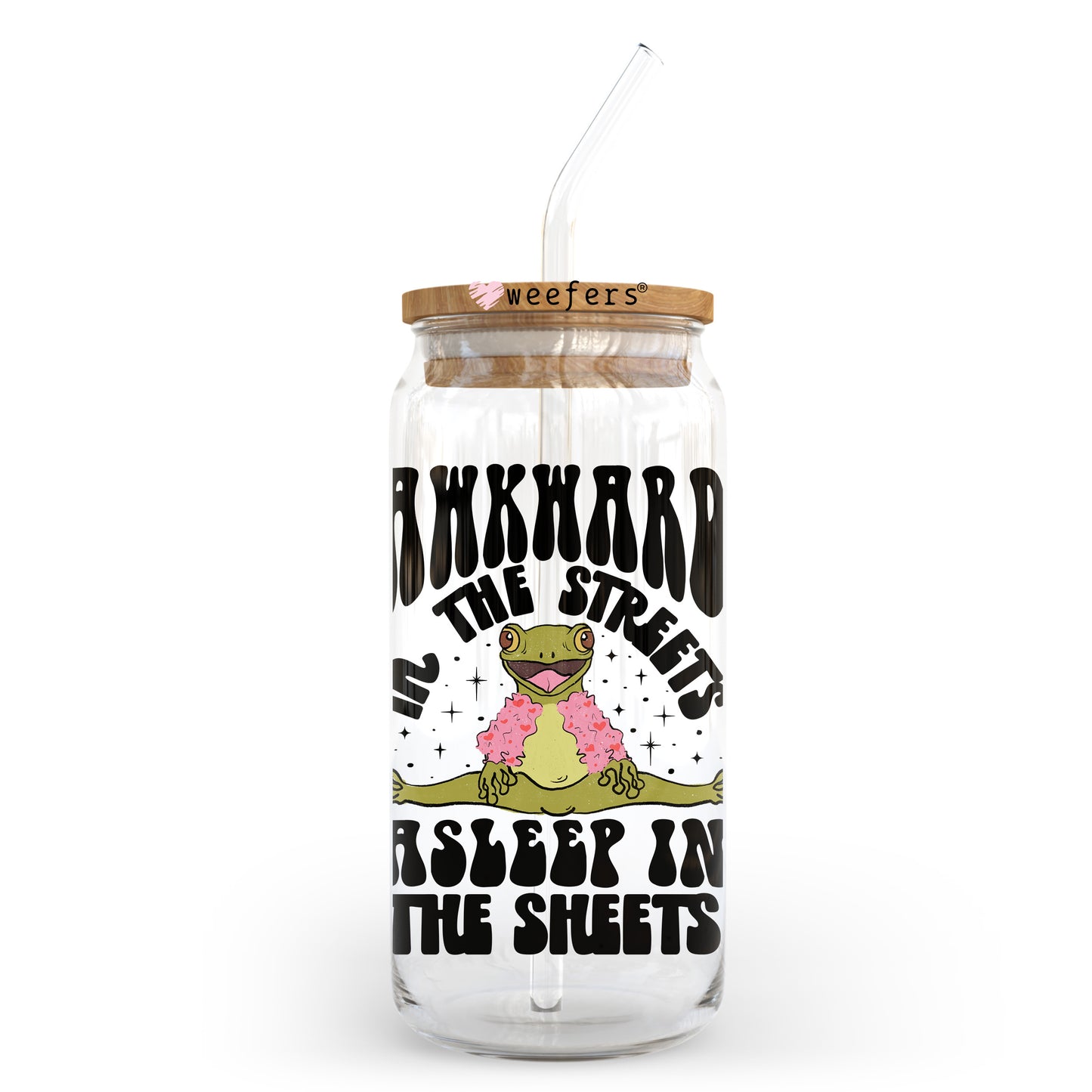 Awkward in the Streets Asleep In the Sheets 20oz Libbey Glass Can UV DTF or Sublimation Wrap - Decal Transfer Weefers