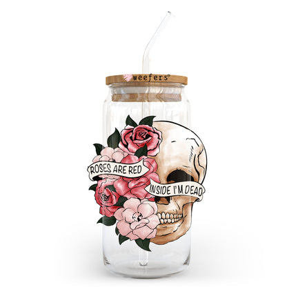 Roses are Red Inside I'm Dead Valentine's Day 20oz Libbey Glass Can UV DTF or Sublimation Wrap - Decal - Weefers