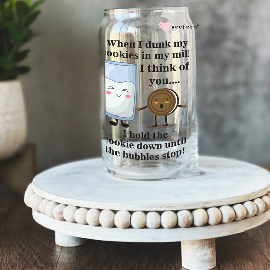 When I dunk my cookies in my Milk 16oz Libbey Glass Can UV DTF or Sublimation Wrap - Decal Weefers