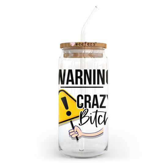 Warning Crazy B$tch 20oz Libbey Glass Can, 34oz Hip Sip, 40oz Tumbler UV DTF or Sublimation Decal Transfer - Weefers