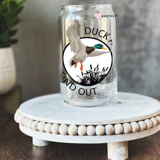 Duck Around and Find Out 16oz Libbey Glass Can UV DTF or Sublimation Cup Wrap - Decal Transfer Weefers