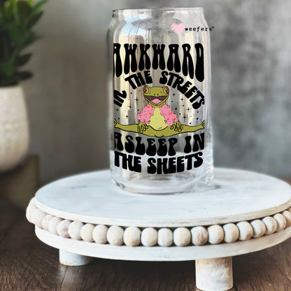 Awkward in the Streets Asleep in the Sheets 16oz Libbey Glass Can UV DTF or Sublimation Cup Wrap - Decal Transfer Weefers