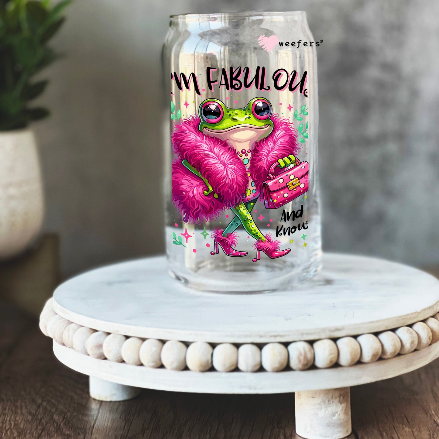 I'm Fabulous and I Know It 16oz Libbey Glass Can UV DTF or Sublimation Cup Wrap - Decal Transfer Weefers