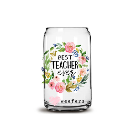 Best Teacher Ever Pink Wreath 16oz Libbey Glass Can UV DTF or Sublimation Cup Wrap - Decal Transfer - Weefers