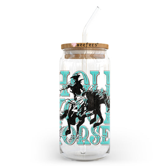 Hold Your Horses 20oz Libbey Glass Can UV DTF or Sublimation Wrap - Decal Transfer Weefers