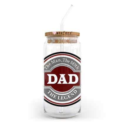 Dad the Man the Myth the Legend 20oz Libbey Glass Can UV DTF or Sublimation Wrap - Decal Transfer - Weefers