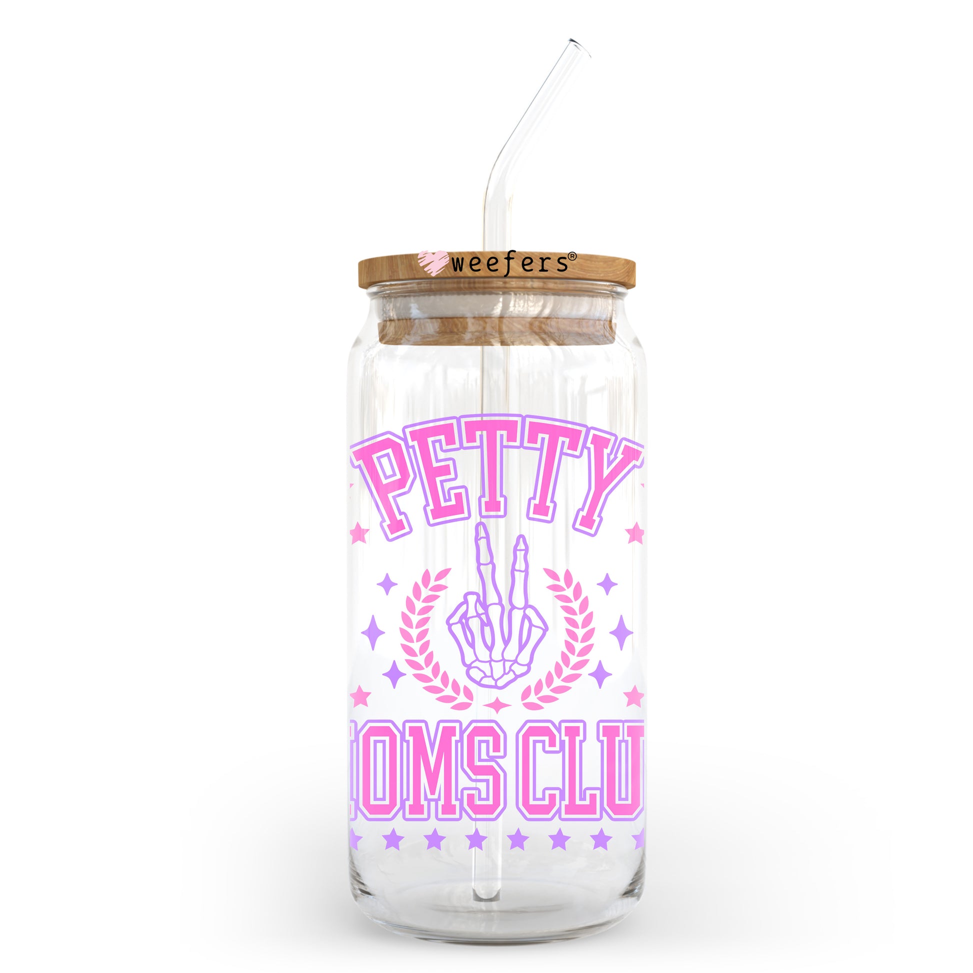 Petty Moms Club 20oz Libbey Glass Can UV DTF or Sublimation Wrap - Decal Transfer - Weefers