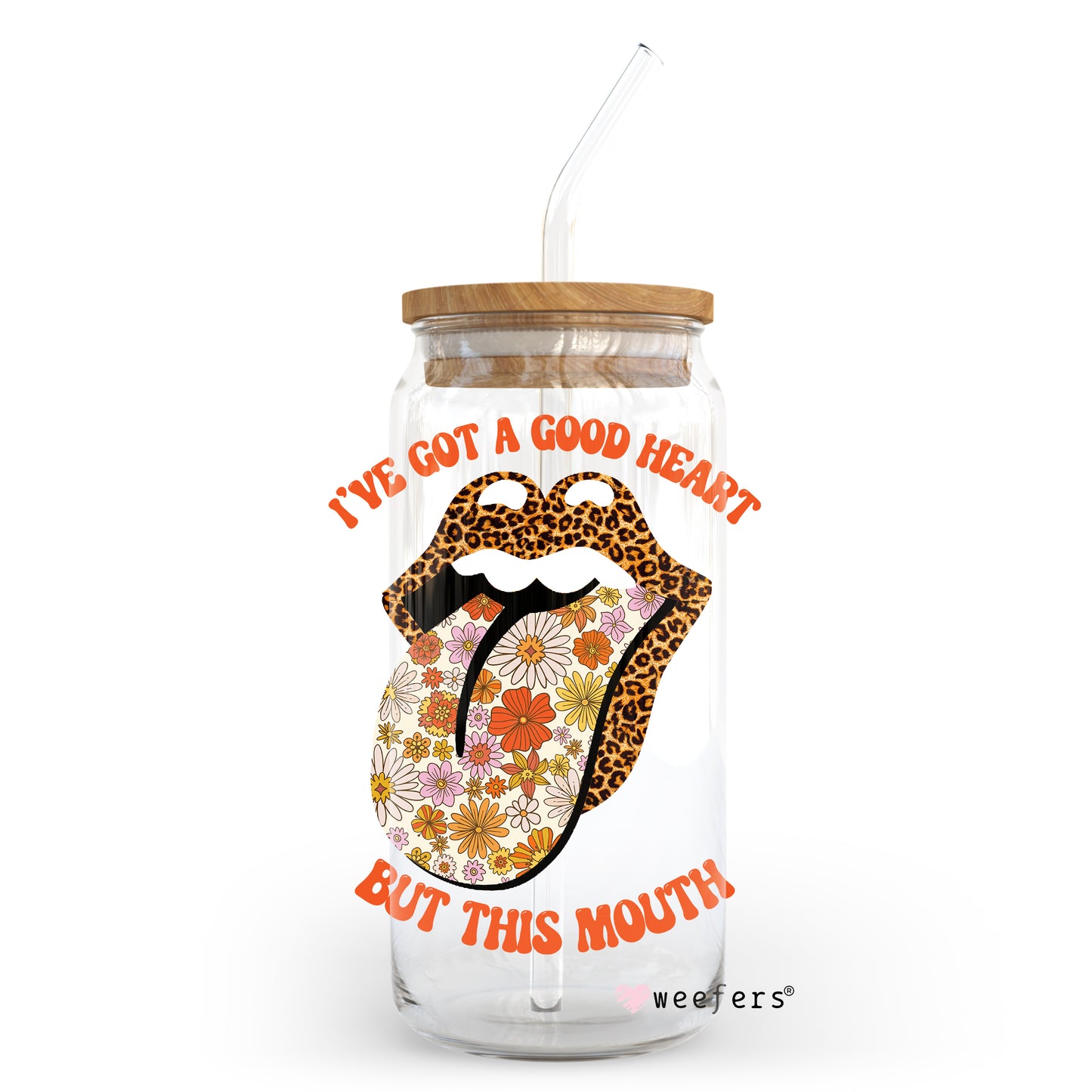 I've Got a Good Heart 20oz Libbey Glass Can, 34oz Hip Sip, 40oz Tumbler UV DTF or Sublimation Decal Transfer - Weefers