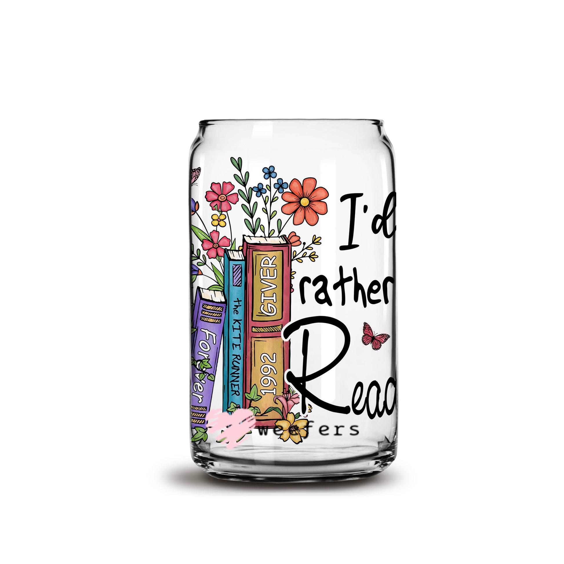 I'd Rather Be Reading 16oz Libbey Glass Can UV DTF or Sublimation Wrap - Decal - Weefers