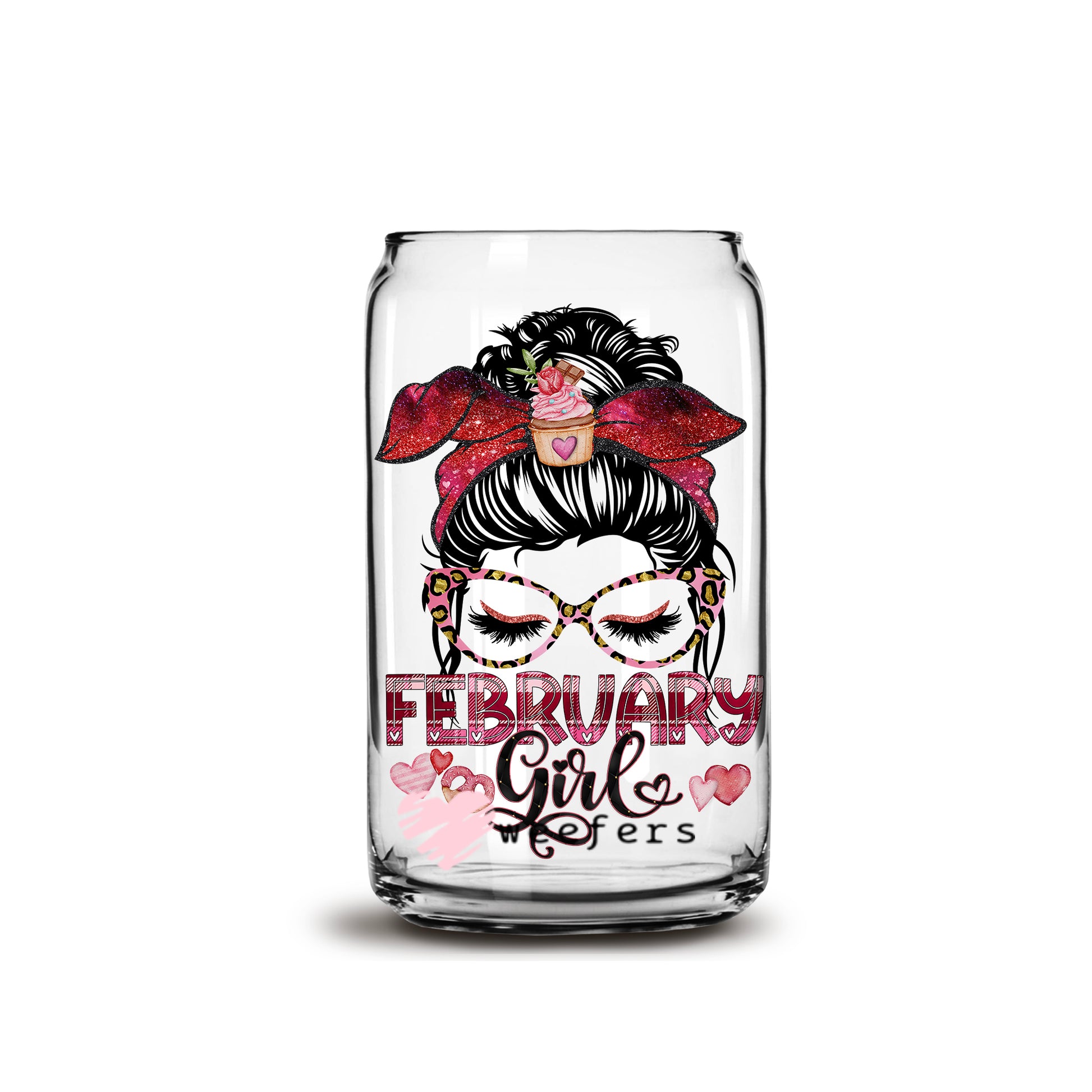 Messy Bun February Girl Birthday Month 16oz Libbey Glass Can UV DTF or Sublimation Wrap - Decal - Weefers