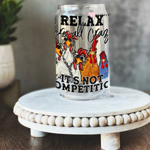 Load image into Gallery viewer, Relax we are all crazy It&#39;s not a competition 16oz Libbey Glass Can UV-DTF or Sublimation Wrap - Decal
