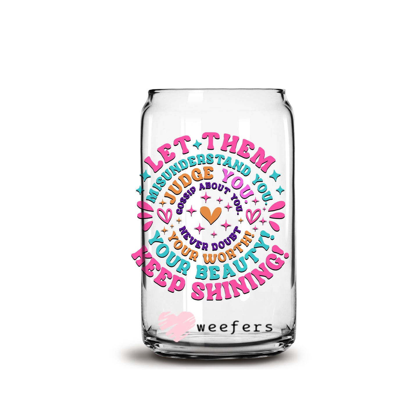 Let Them 16oz Libbey Glass Can UV DTF or Sublimation Wrap - Decal - Weefers