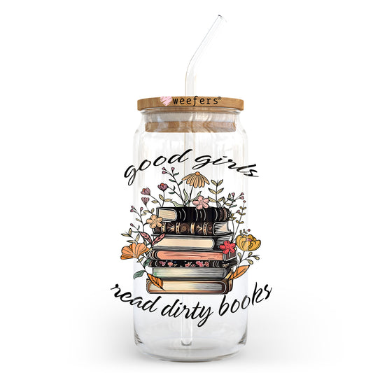 Good Girls Read Dirty Books 20oz Libbey Glass Can UV DTF or Sublimation Wrap - Decal Transfer - Weefers