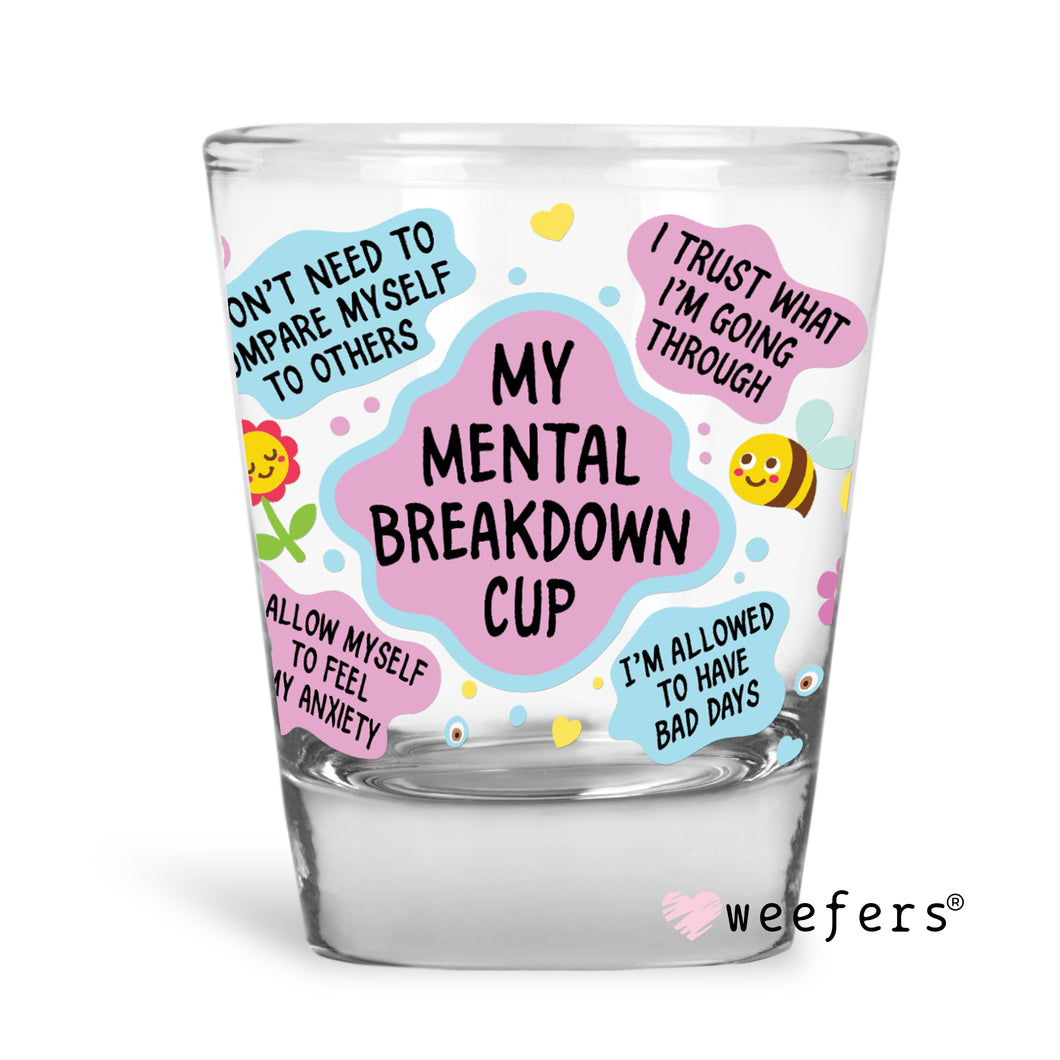 My Mental Breakdown Cup Shot Glass Short UV-DTF or Sublimation Wrap - Decal