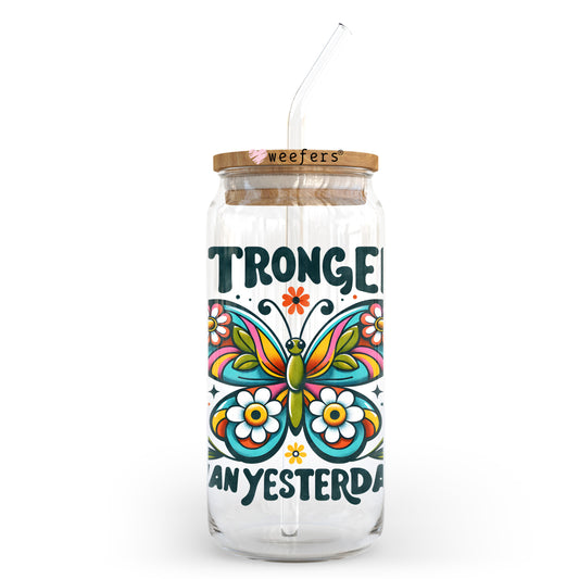 Stronger Than Yesterday 20oz Libbey Glass Can UV DTF or Sublimation Wrap - Decal Transfer Weefers