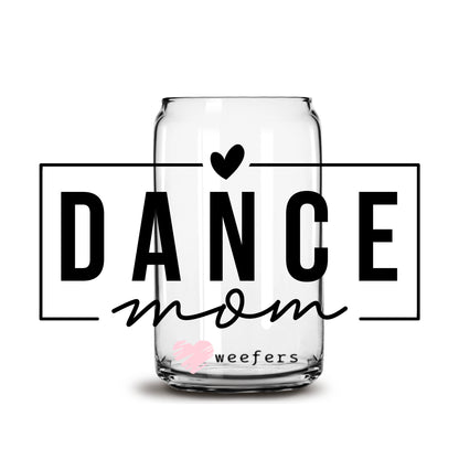 Dance Mom Simple 16oz Libbey Glass Can UV DTF or Sublimation Cup Wrap - Decal Transfer - Weefers