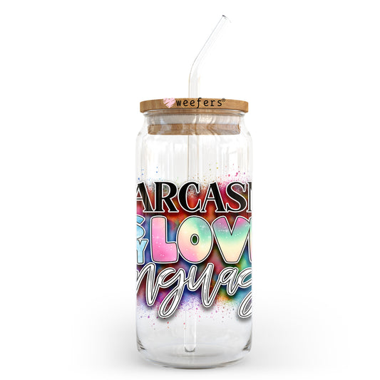 Sarcasm is My Love Language 20oz Libbey Glass Can UV DTF or Sublimation Wrap - Decal Transfer Weefers