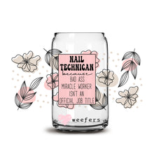 Load image into Gallery viewer, Nail Technician Bad Ass 16oz Libbey Glass Can UV-DTF or Sublimation Wrap - Decal
