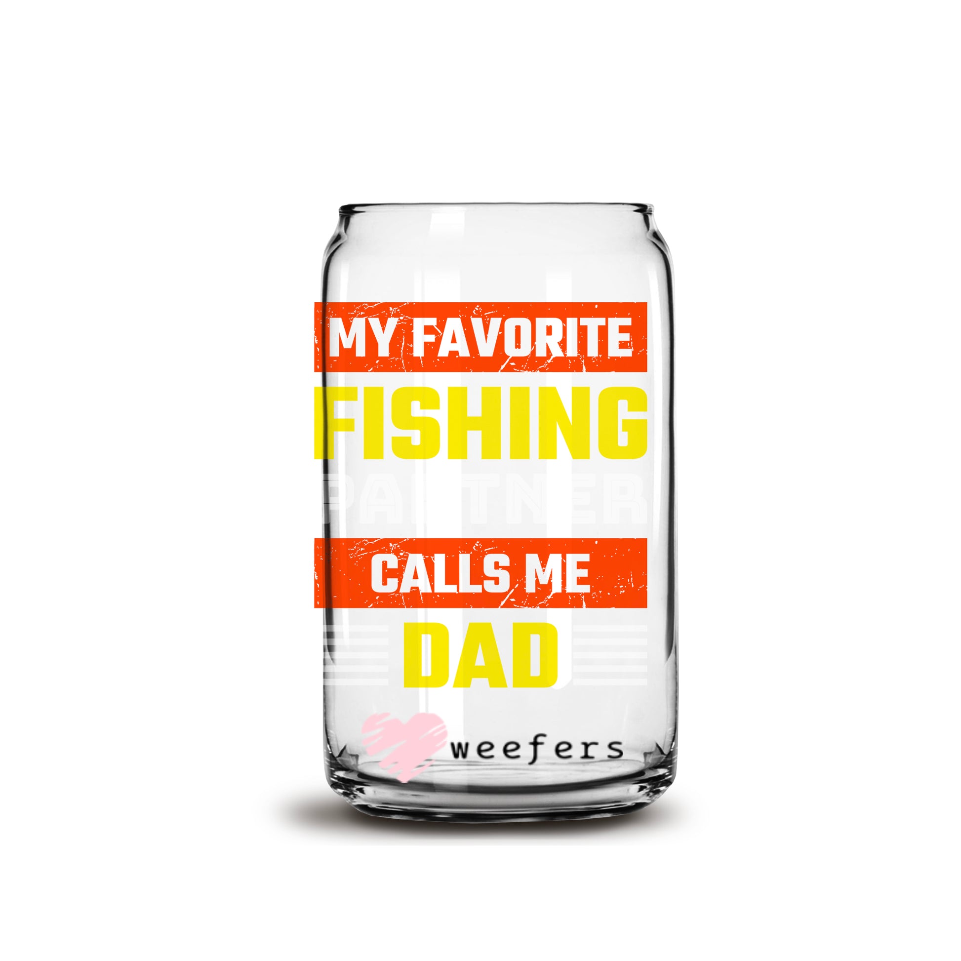 My Favorite Fishing Buddy Calls Me Dad 16oz Libbey Glass Can UV DTF or Sublimation Wrap - Decal - Weefers