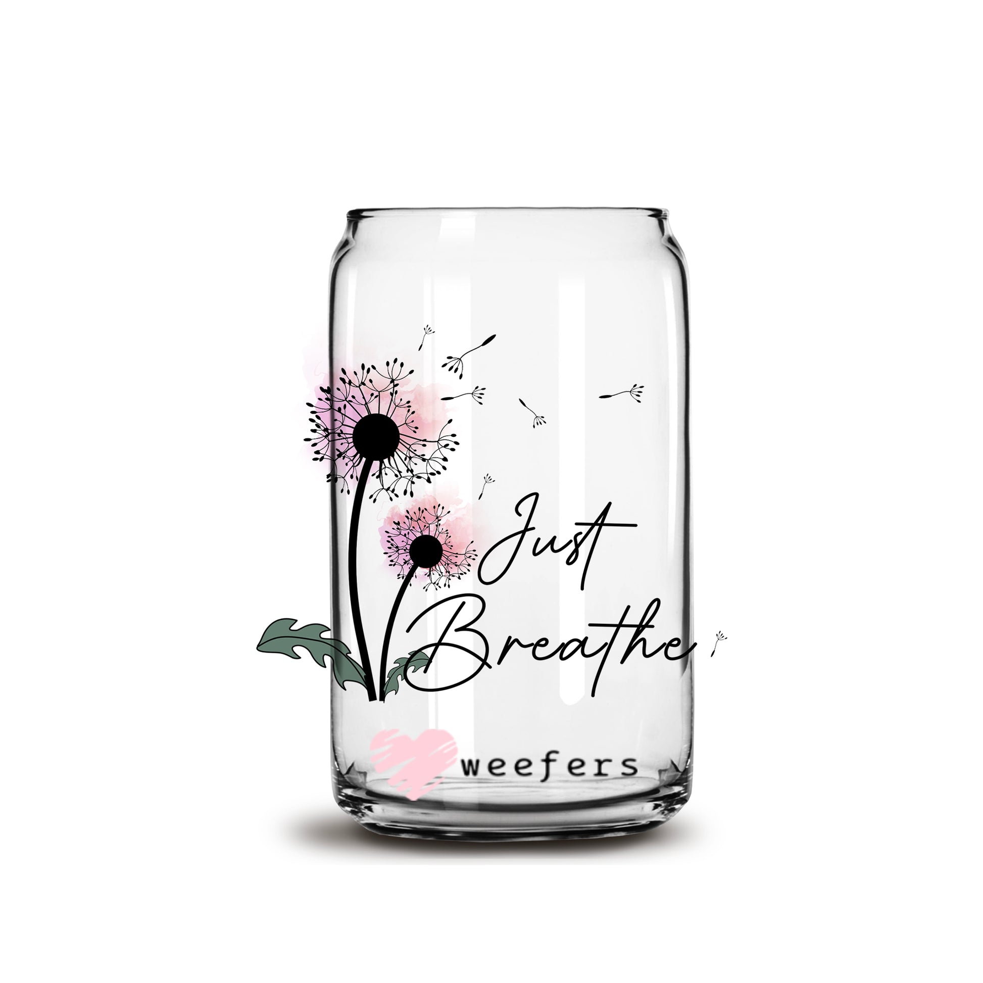 Just breathe 16oz Libbey Glass Can UV DTF or Sublimation Wrap - Decal - Weefers