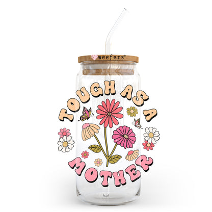 Tough as a Mother 20oz Libbey Glass Can, 34oz Hip Sip, 40oz Tumbler UV DTF or Sublimation Decal Transfer - Weefers