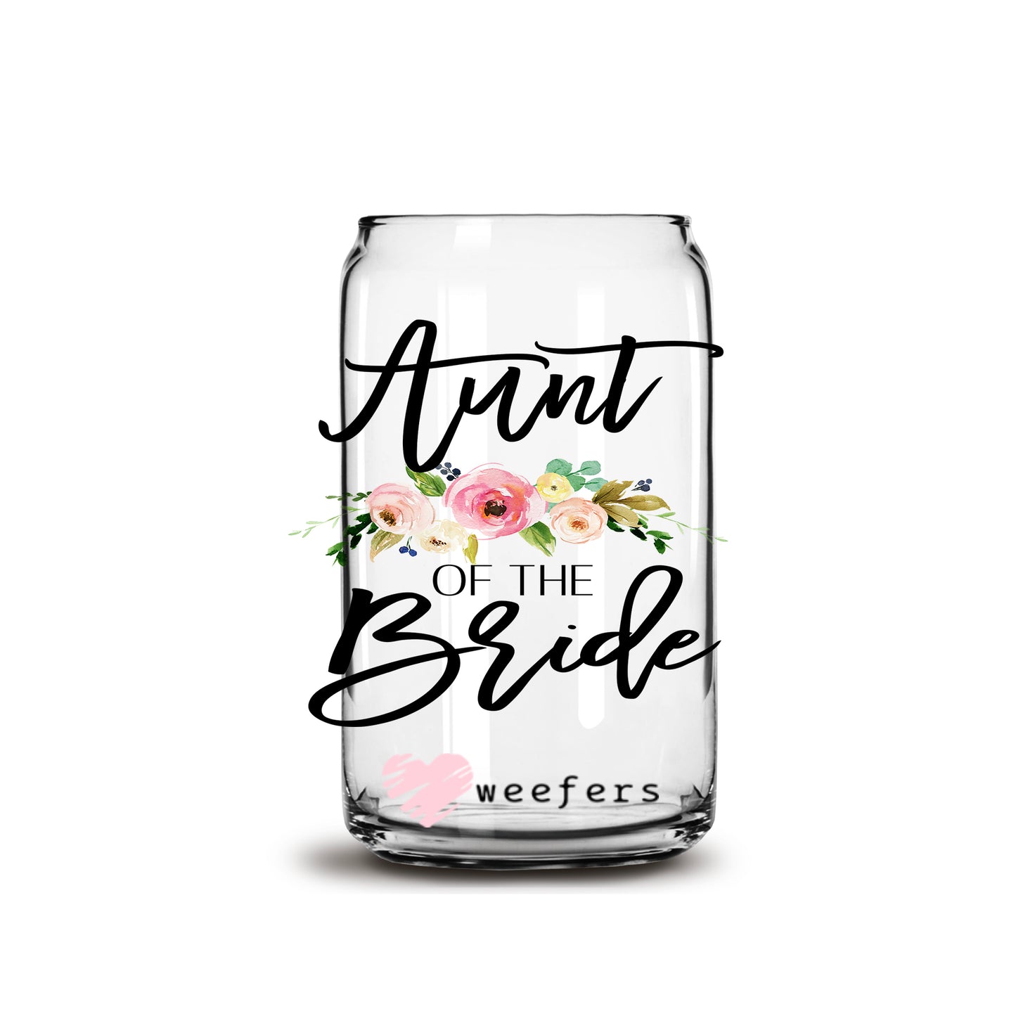 Aunt of the Bride Blush Floral 16oz Libbey Glass Can UV DTF or Sublimation Wrap - Decal - Weefers