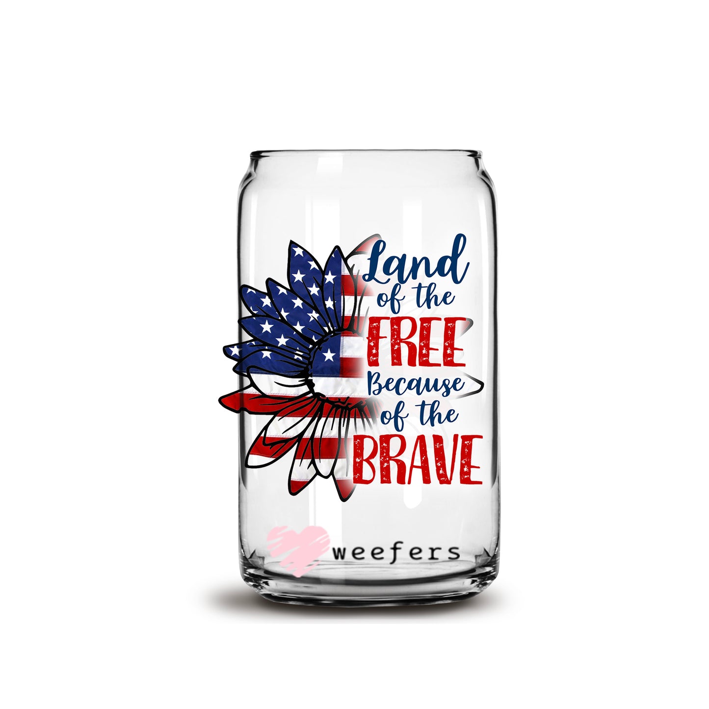 Land of the Free 16oz Libbey Glass Can UV DTF or Sublimation Wrap - Decal - Weefers