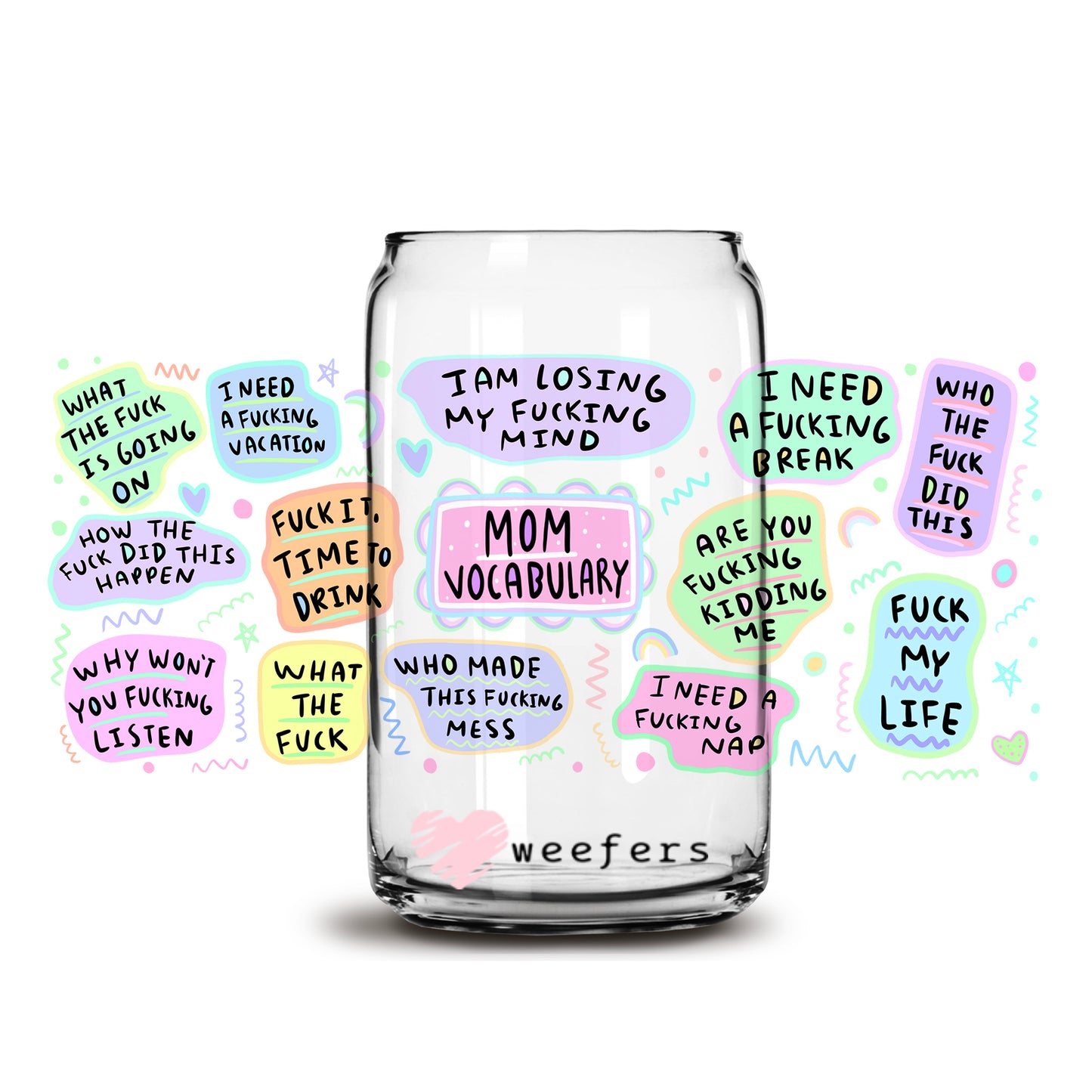 Funny Mom Vocabulary  16oz Libbey Glass Can UV DTF or Sublimation Wrap - Decal - Weefers