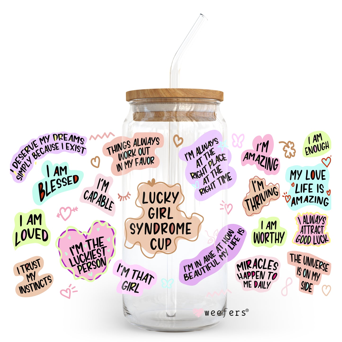 Lucky Girl Syndrome Affirmations 20oz Libbey Glass Can, 34oz Hip Sip, 40oz Tumbler UV DTF or Sublimation Decal Transfer - Weefers