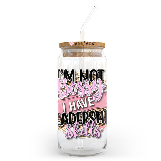 I'm not Bossy I Have Leadership Skills 20oz Libbey Glass Can UV DTF or Sublimation Wrap - Decal Transfer Weefers