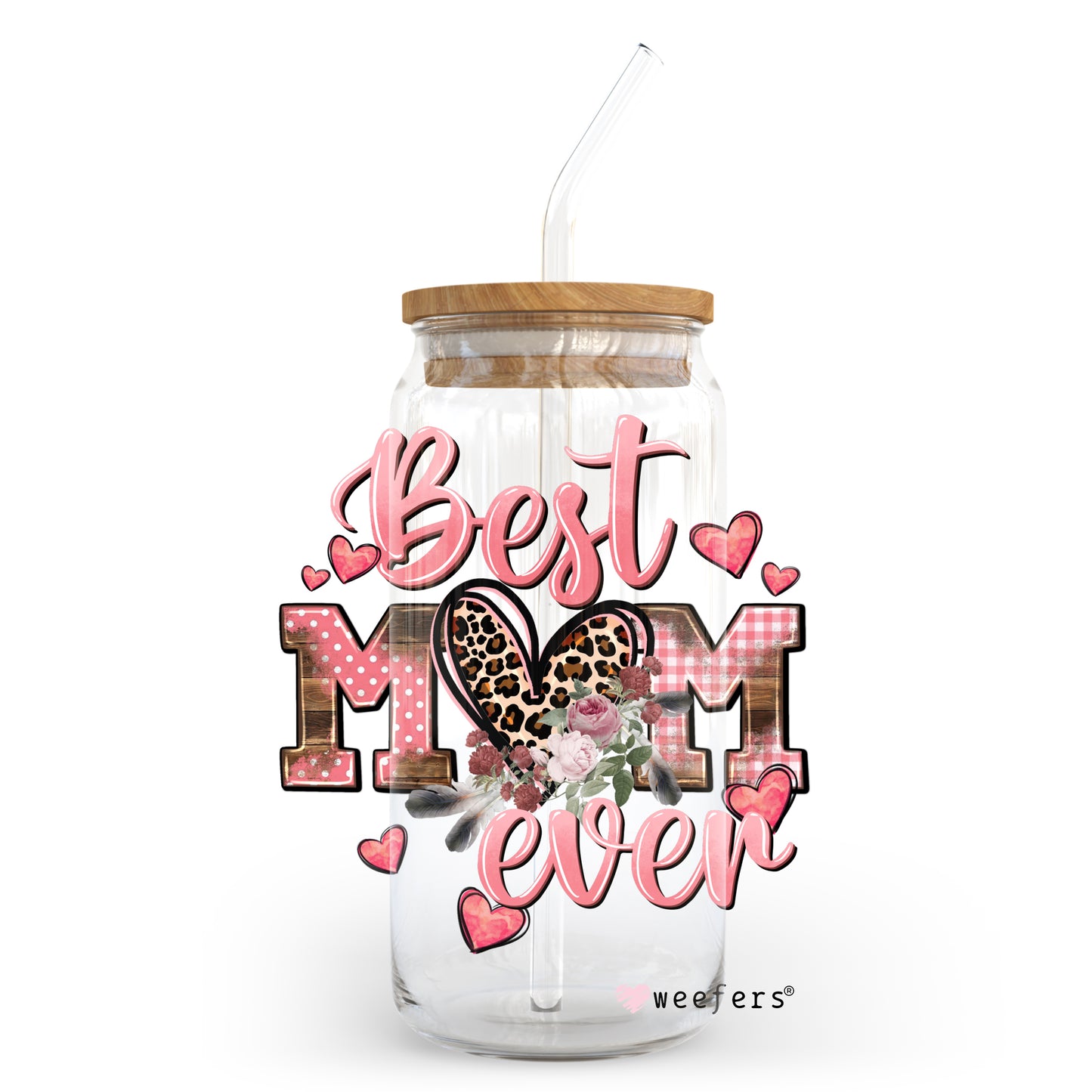 Mother's Day Best Mom Ever Floral 20oz Libbey Glass Can, 34oz Hip Sip, 40oz Tumbler UV DTF or Sublimation Decal Transfer - Weefers