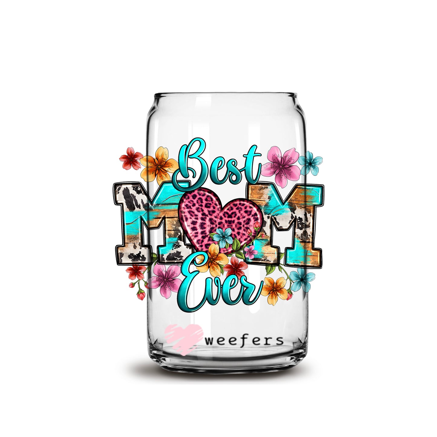 Best Mom Ever Leopard Heart 16oz Libbey Glass Can UV DTF or Sublimation Wrap - Decal - Weefers