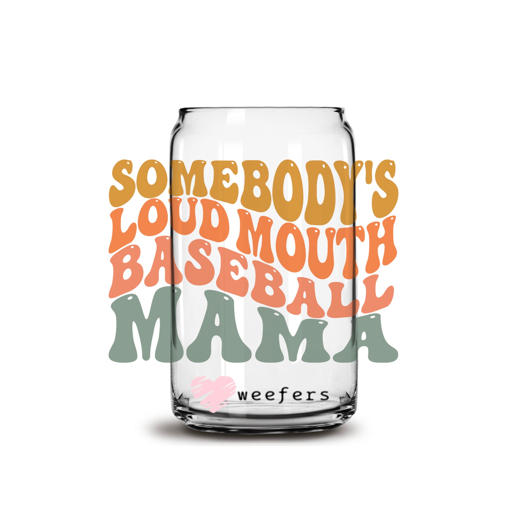 Somebody's Loud Mouth Baseball Mama Libbey Glass Can Wrap UV DTF Sublimation Transfers - Weefers