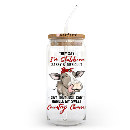 They say I'm stubborn, sassy and difficult 20oz Libbey Glass Can, 34oz Hip Sip, 40oz Tumbler UV DTF or Sublimation Decal Transfer - Weefers