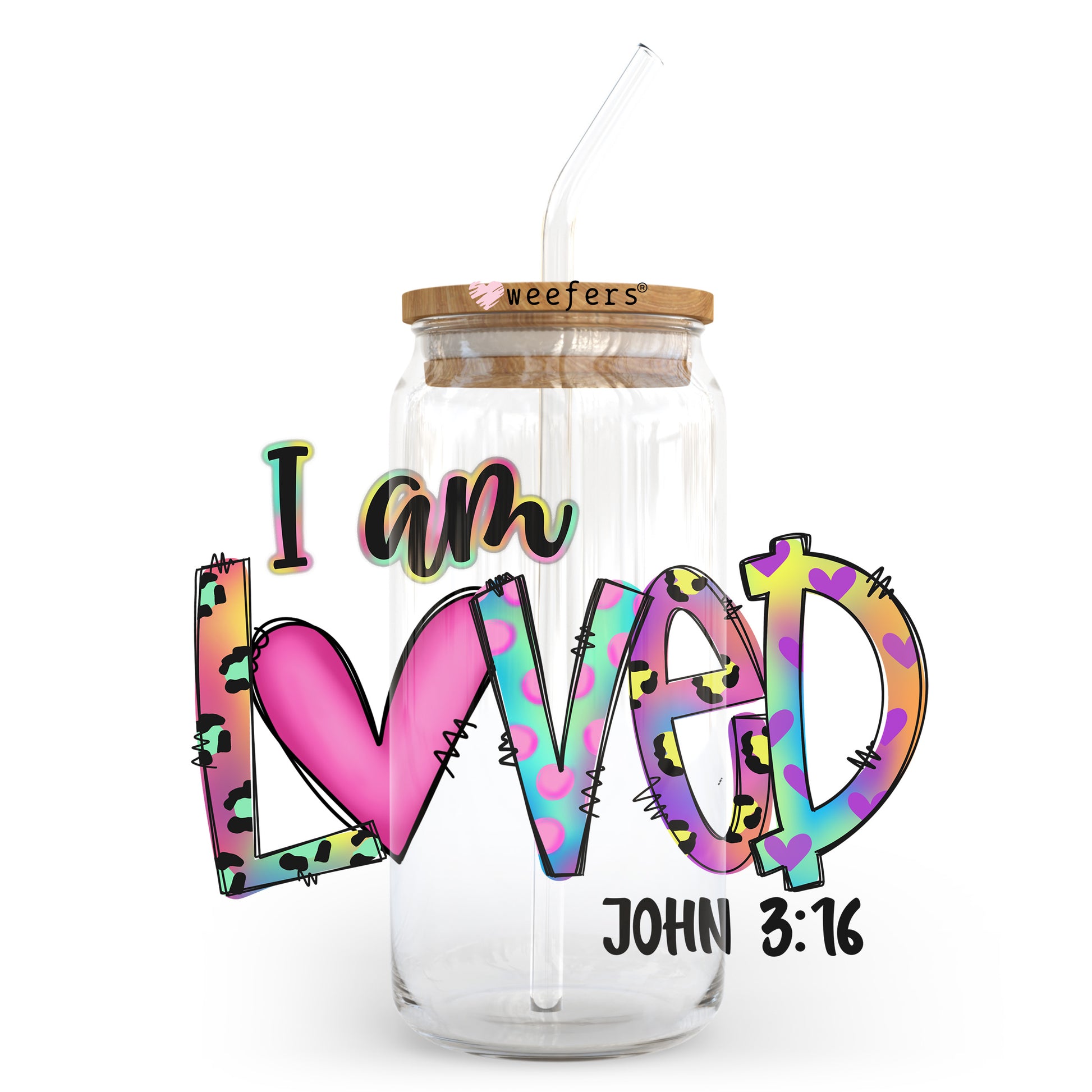 I Am Loved John 3:16 20oz Libbey Glass Can UV DTF or Sublimation Wrap - Decal Transfer - Weefers