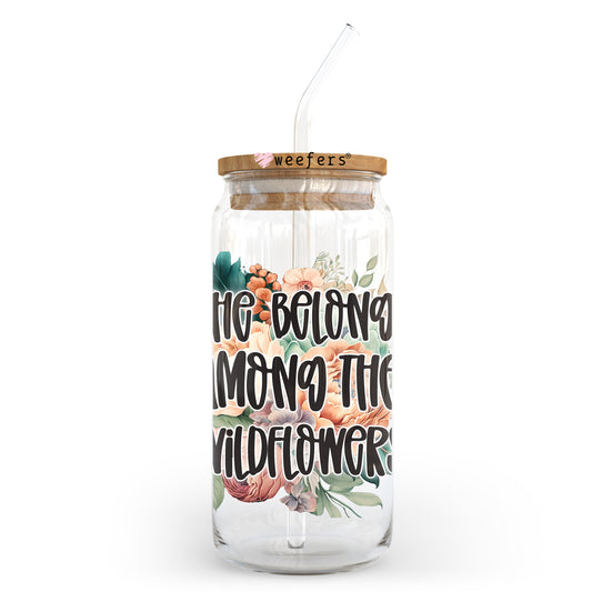 She Belongs Among the WildFlower Floral 20oz Libbey Glass Can UV DTF or Sublimation Wrap - Decal Transfer Weefers