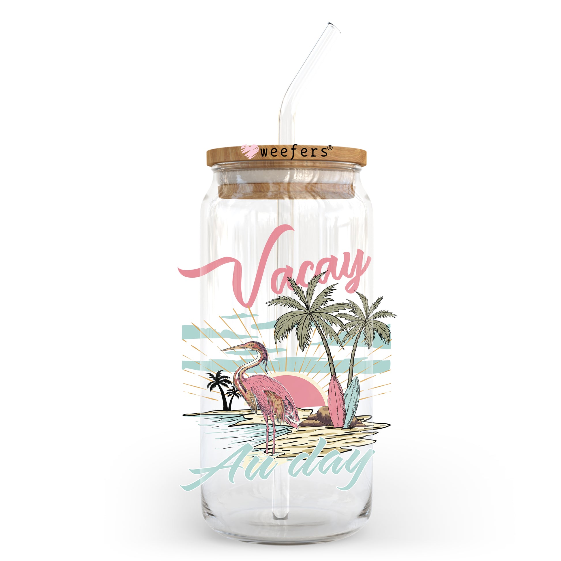 Vacay All Day 20oz Libbey Glass Can UV DTF or Sublimation Wrap - Decal - Weefers