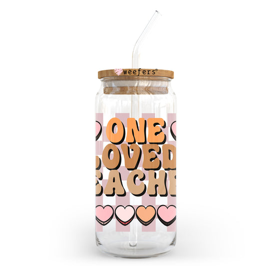 One Loved Teacher 20oz Libbey Glass Can UV DTF or Sublimation Wrap - Decal Transfer Weefers