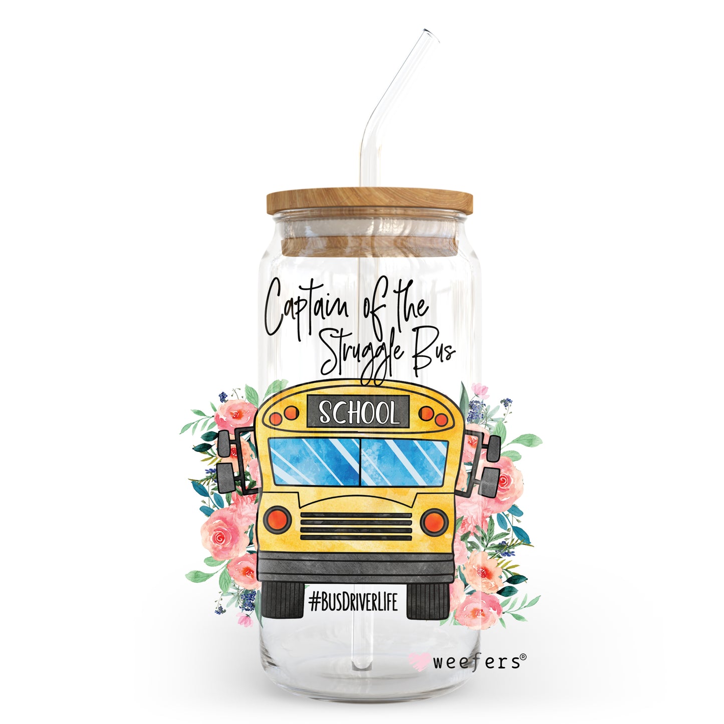 Captain of the Struggle Bus Bus Driver Life 20oz Libbey Glass Can, 34oz Hip Sip, 40oz Tumbler UV DTF or Sublimation Decal Transfer - Weefers