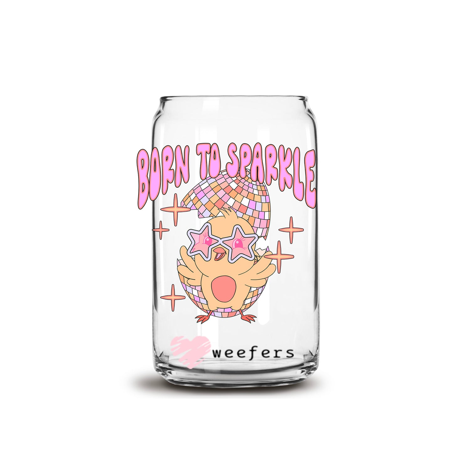 Born to Sparkle 16oz Libbey Glass Can UV DTF or Sublimation Cup Wrap - Decal Transfers - Weefers