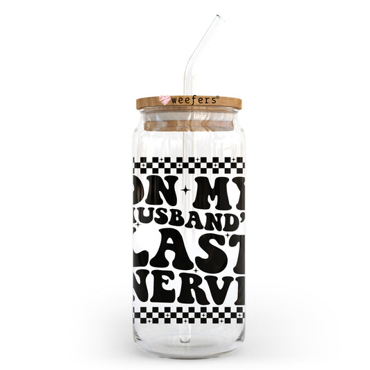 On My Husbands Last Nerve Black 20oz Libbey Glass Can UV DTF or Sublimation Wrap - Decal Transfer Weefers