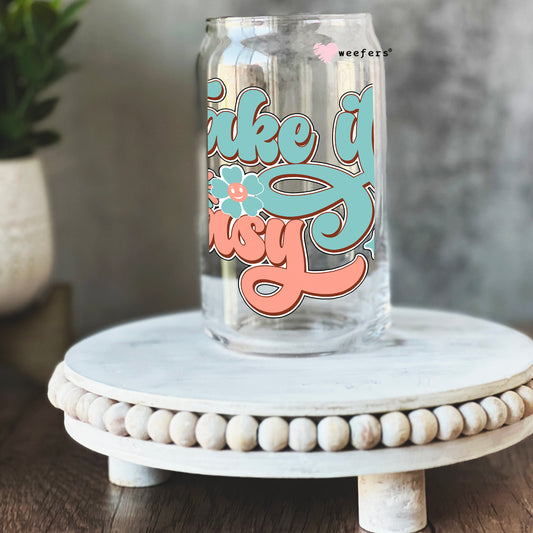 Take it Easy 16oz Libbey Glass Can UV DTF or Sublimation Wrap - Decal Weefers
