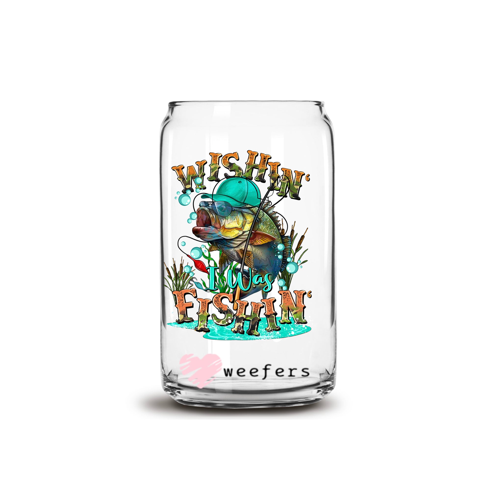 Wishin' I Was Fishin' 16oz Libbey Glass Can UV DTF or Sublimation Cup Wrap - Decal Transfer - Weefers