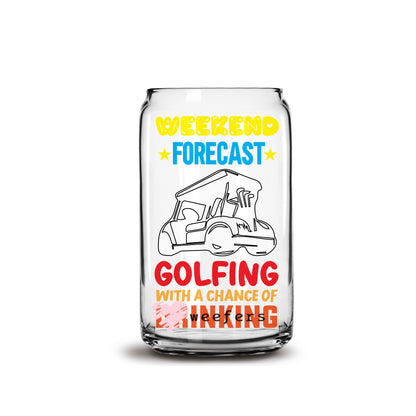 Weekend Forecast Golfing with a Chance of Drinking 16oz Libbey Glass Can UV DTF or Sublimation Wrap - Decal - Weefers