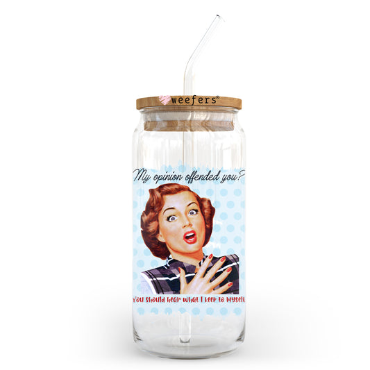 My Opinion Offended You 20oz Libbey Glass Can UV DTF or Sublimation Wrap - Decal Transfer Weefers